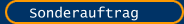 Sonderauftrag