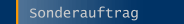 Sonderauftrag